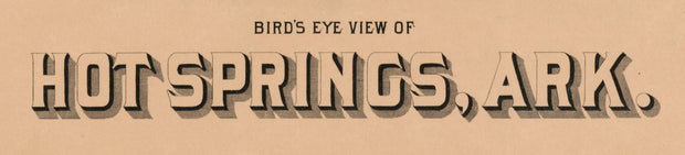 Bird's Eye View of Hot Springs Arkansas, 1888