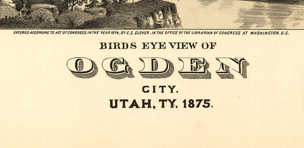Bird's Eye View of Ogden City, Utah, 1875
